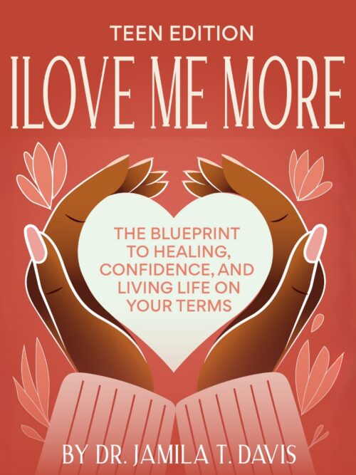 I Love Me More: Teen Edition